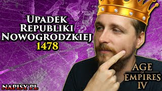 Age of Empires 4 PL napisy PL 32  Kampania Rusi  Upadek Republiki Nowogrodzkiej [upl. by Elohc]