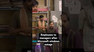 Employees to managers after windows Microsoft outage microsoft windows trending shortvideo [upl. by Tem]