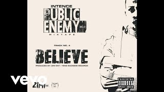 Intence  Believe Public Enemy No1 Mixtape Apr 2021 [upl. by The240]