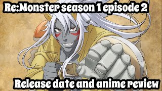 Re Monster Season 1 Episode 2 Release Date amp Time on Crunchyroll [upl. by Tibbitts]