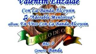 Adorable Mentirosa Banda  Valentin Elizalde [upl. by Arbba]