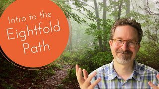 Introduction to the Eightfold Path [upl. by Sidman552]