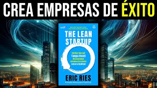 😲 El MÉTODO LEAN STARTUP ▶ Crea Empresas de Exito Utilizando la Innovación Continua RESUMEN [upl. by Aihtenak]