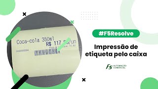 F5Resolve  Impressão de etiqueta pelo caixa [upl. by Christin]