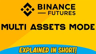 Binance — Multi Assets Mode Explained in Short [upl. by Eaton729]