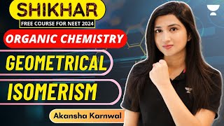 Geometrical Isomerism  Organic Chemistry  NEET 2024  Akansha Karnwal [upl. by Luba]