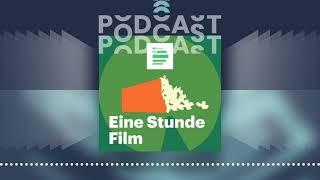 Eine Stunde Film  Der PodcastPodcast [upl. by Gamali]