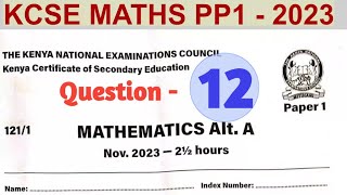 KCSE MATHS PP12023  Vectors [upl. by Ynnaj]