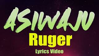 Ruger – Asiwaju Official Lyrics Video [upl. by Alcinia924]