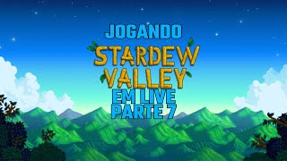 jogando stardew valley parte 7 [upl. by Lydell]