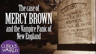 The Case of Mercy Brown and the Vampire Panic of New England [upl. by Zollie]