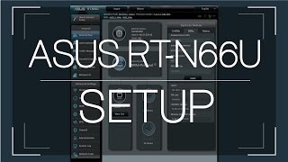 ASUS RTN66U Router Setup Guide [upl. by Annaiel]