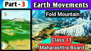 Chapter 1 Earth Movements  Fold Mountain  Class 11th Maharashtra Board Geography  11th geography [upl. by Mattias528]