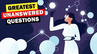 7 of Sciences Greatest Unanswered Questions [upl. by Leiba]