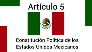 Artículo 5 constitucional  Libertad de trabajo explicación sencilla CPEUM mexico ley derecho [upl. by Dnaltruoc371]