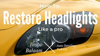 How To Headlight Restoration  Doing It The Right Way  Permanent Fix [upl. by Yelnet]