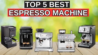 Top 5 Best Espresso Machine For Home 2025 don’t buy one before watching this [upl. by Ardnued673]