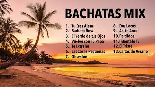 Bachatas Mix 🔥 Bachatas Dominicanas Bachatas Antiguas Romanticas y Bachatas Clásicas Bonitas [upl. by Penelope]