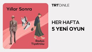 Radyo Tiyatrosu Yıllar Sonra  Romantik [upl. by Baxie646]