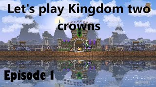 Lets play Kingdom two crowns episode 1 no commentary [upl. by Verlee511]