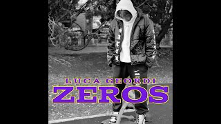 Luca Geordi  Zeros Official Lyric Video [upl. by Yeznil627]