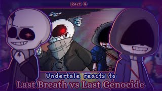 Undertale reacts to Last Breath vs Last Genocide  Part 4 [upl. by Erline]