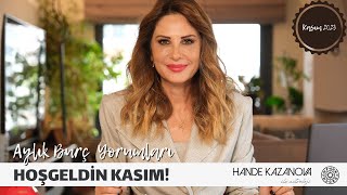 HOŞGELDİN KASIM  Kasım 2023 Aylık Burç Yorumları  Hande Kazanova ile Astroloji [upl. by Aihseuqram]