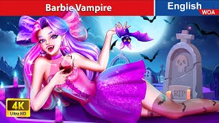 Barbie Vampire 👰 Horror Stories 💀🌛 Fairy Tales in English WOAFairyTalesEnglish [upl. by Jea]