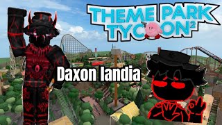 THEME PARK TYCOON Daxon landia [upl. by Goldfinch915]