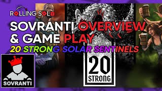 Sovranti Overview amp Game Play  Rolling Digital  20 Strong Solar Sentinels [upl. by Nodnol835]