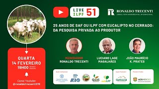 Live ILPF 51  25 anos de SAF ou ILPF com eucalpto no Cerrado [upl. by Talia]