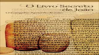 O Evangelho Apócrifo De João  Audiobook Completo Apócrifo [upl. by Koloski]