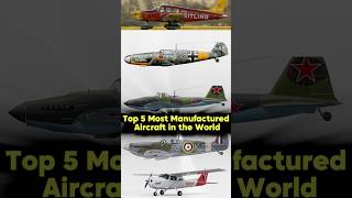 Top 5 Most Manufactured Aircraft in the World [upl. by Eldreda47]