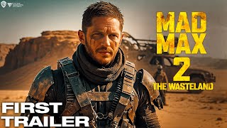 Mad Max 2 The Wasteland 2024 Teaser Trailer  Tom Hardy  Chris Hemsworth  Charlize Theron [upl. by Aaron807]