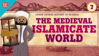 The Medieval Islamicate World Crash Course History of Science 7 [upl. by Airotnes985]