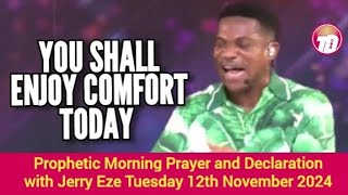 NSPPD LIVE TODAY  TUESDAY 12 NOVEMBER 2024  JERRY EZE MORNING PROPHETIC DECLARATION AND PRAYER [upl. by Kenton486]