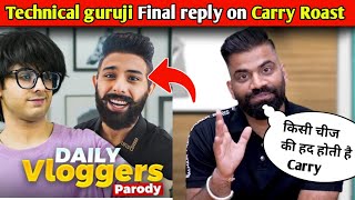 Technical guruji React On Carryminati Roast video  काफी तगड़ा Roast कर दिया 😉 full video [upl. by Ashely]