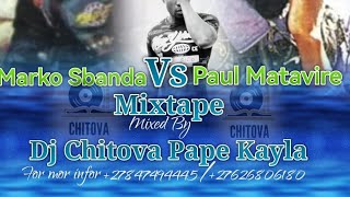 Paul Matavire Vs Marko Sibanda Mixxx Mixed By Dj Chitova Pape Kayla 27847494445 [upl. by Sherm]