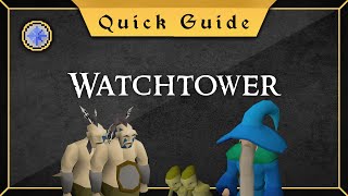 Quick Guide Watchtower [upl. by Nueormahc]