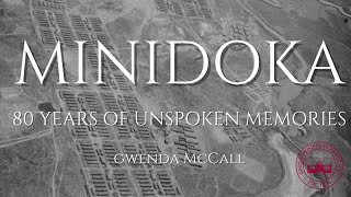 Minidoka 80 Years of Unspoken Memories [upl. by Oigolue469]