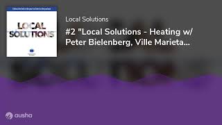 2 quotLocal Solutions  Heating w Peter Bielenberg Ville Marieta amp Rafał Trzaskowskiquot [upl. by Ogir158]