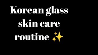 Korean glass skin care routine ✨💅💗 [upl. by Ahsa]