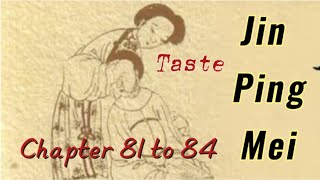 Taste《Jin Ping Mei》Chapter 81 to 84 [upl. by Formenti]