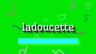 How to say quotladoucettequot High Quality Voices [upl. by Yeknarf800]