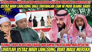 BERANI BETUL ULAMA ARAB INI SEBUT ULAMA MALAYSIA SESAT SEMUA⁉️USTAZ WADI LANGSUNG MARAH DEPAN MEREKA [upl. by Nodrog]