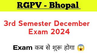 3rd Semester December Exam 2024  Exam कब से शुरू होगा 😱  RGPV Big Update Today [upl. by Chiaki]