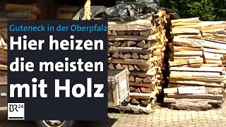 Viele Waldbesitzer In der Gemeinde Guteneck heizen 60 Prozent mit Holz  Abendschau  BR24 [upl. by Sacram]