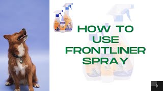 How to useApply Frontliner Fipronil Spray in cats and dog [upl. by Sudoeht]