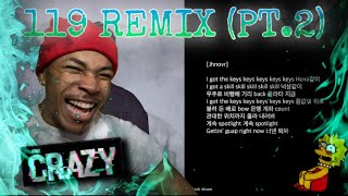 119 REMIX 🔥🔥PT2 REACTION🔥🔥 [upl. by Drofnelg489]