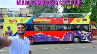 Ahmedabad city Tour  Dekho Gujarat Dekho Ahmedabad  double decker bus amdavad  cheapest city Tour [upl. by Nonnelg370]